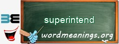 WordMeaning blackboard for superintend